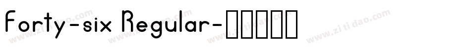 Forty-six Regular字体转换